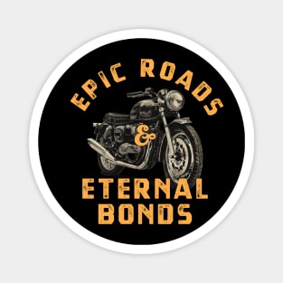 Epic roads & eternal bonds Magnet